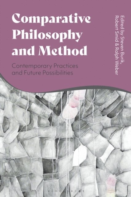 Steven Burik, Robert Smid, Ralph Weber - Comparative Philosophy and Method, E-bok