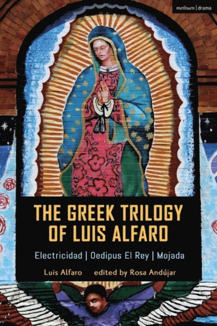 Luis Alfaro, Rosa Andújar - Greek Trilogy of Luis Alfaro, E-bok