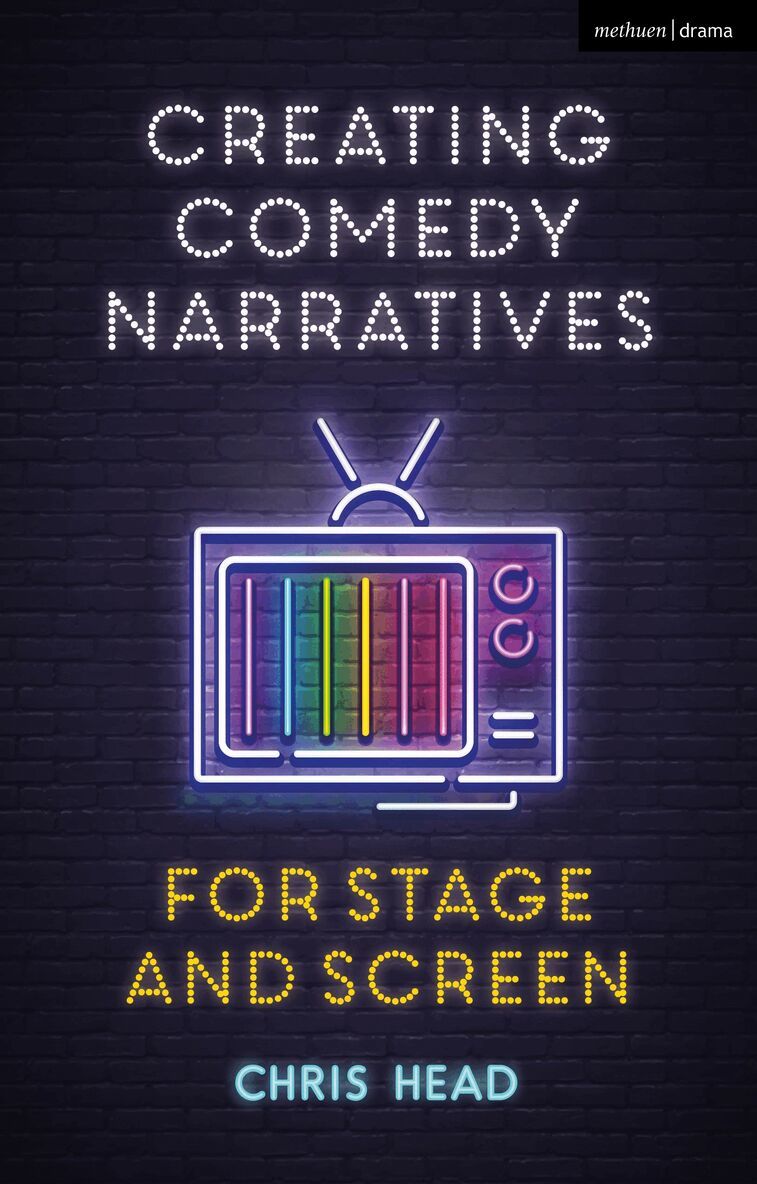 Chris Head - Creating Comedy Narratives for Stage and Screen, Inbunden. Tillgänglighet: Lägg i varukorg