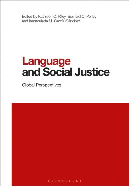 Kathleen C. Riley, Bernard C. Perley, Inmaculada M. García-Sánchez - Language and Social Justice, E-bok