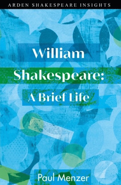 Paul Menzer - William Shakespeare: A Brief Life, E-bok