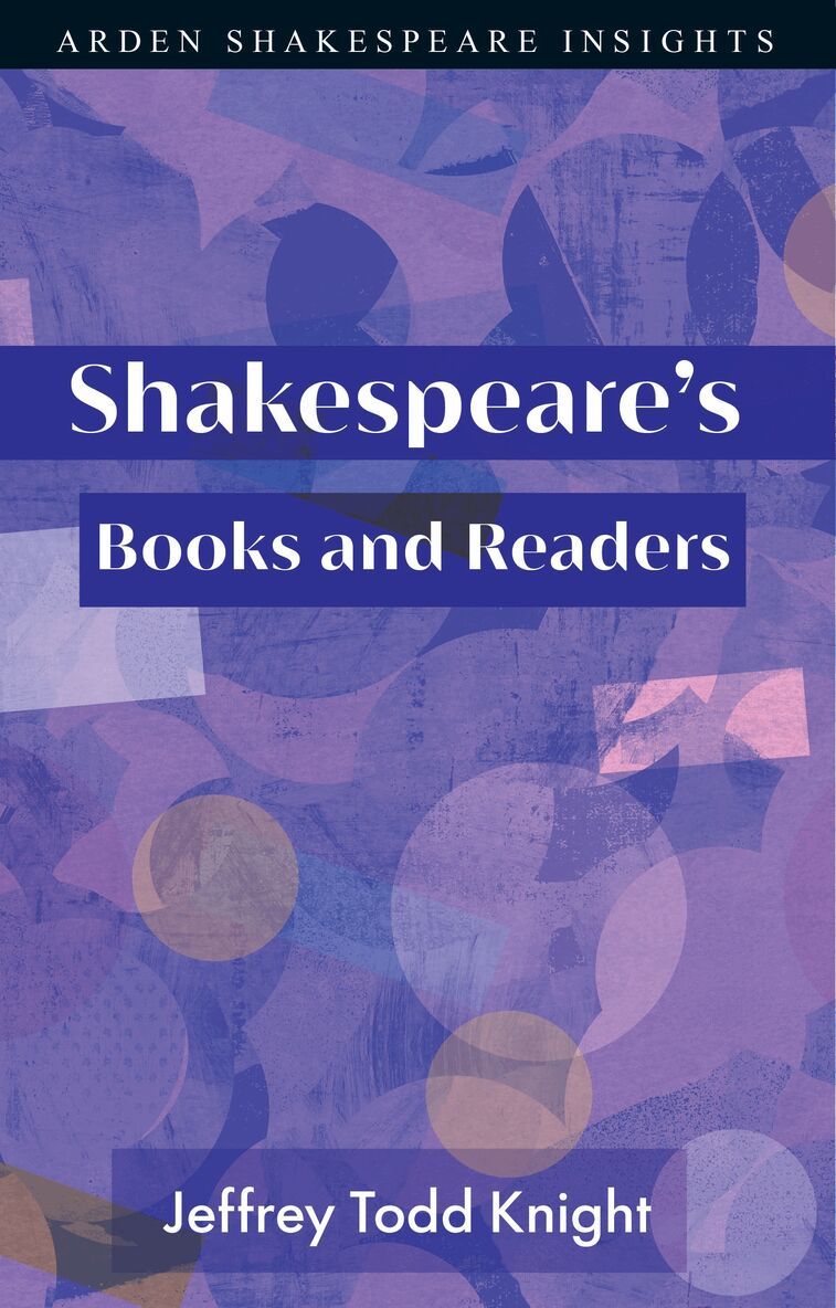 Jeffrey Todd Knight - Shakespeare's Books and Readers, Inbunden