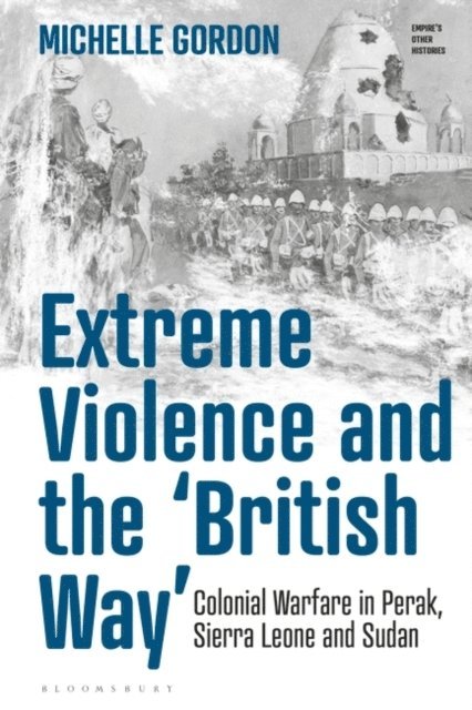 Michelle Gordon - Extreme Violence and the ‘British Way’, E-bok