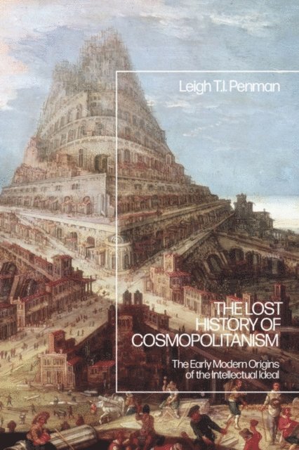 Leigh T.I. Penman - Lost History of Cosmopolitanism, E-bok