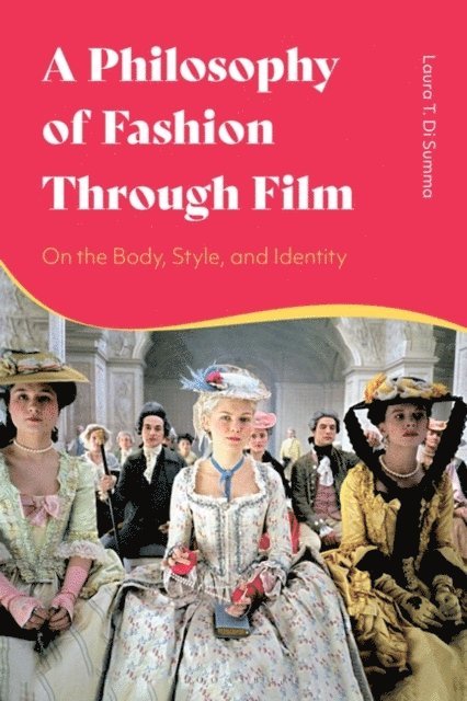 Laura T. Di Summa - Philosophy of Fashion Through Film, E-bok