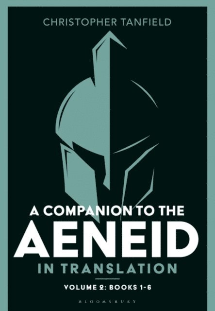 Christopher Tanfield - Companion to the Aeneid in Translation: Volume 2, E-bok