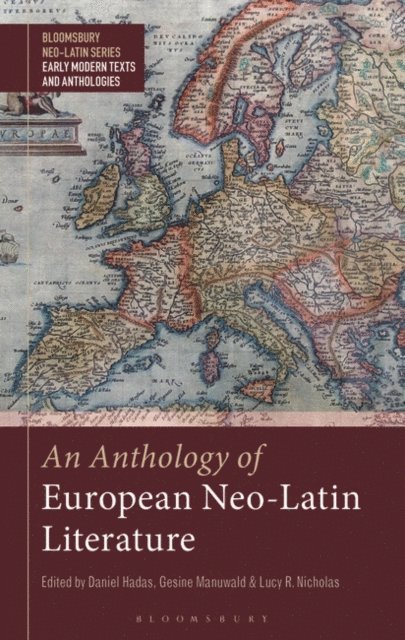 Gesine Manuwald, Daniel Hadas, Lucy R. Nicholas - Anthology of European Neo-Latin Literature, E-bok
