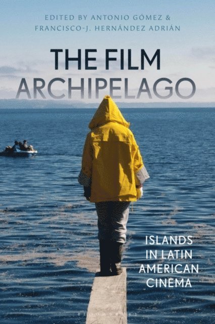 Antonio Gómez, Francisco-J. Hernández Adrián - Film Archipelago, E-bok