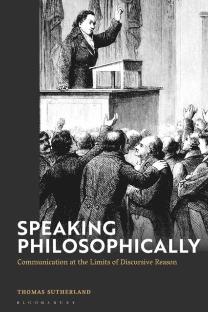Thomas Sutherland - Speaking Philosophically, E-bok