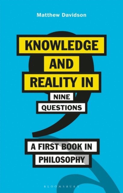Matthew Davidson - Knowledge and Reality in Nine Questions, E-bok