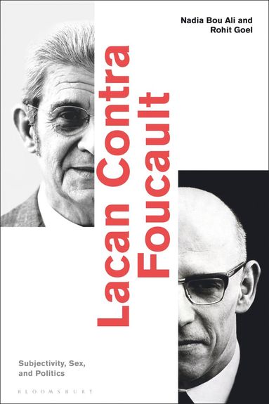 Lacan Contra Foucault by Nadia Bou Ali, Rohit Goel