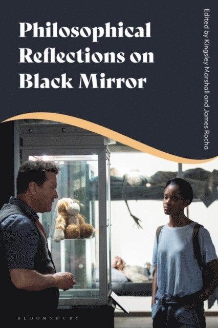 Dan Shaw, Kingsley Marshall, James Rocha - Philosophical Reflections on Black Mirror, E-bok