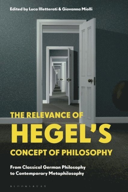 Luca Illetterati, Giovanna Miolli - Relevance of Hegel’s Concept of Philosophy, E-bok