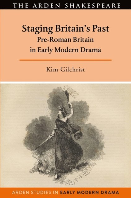 Kim Gilchrist - Staging Britain's Past, E-bok