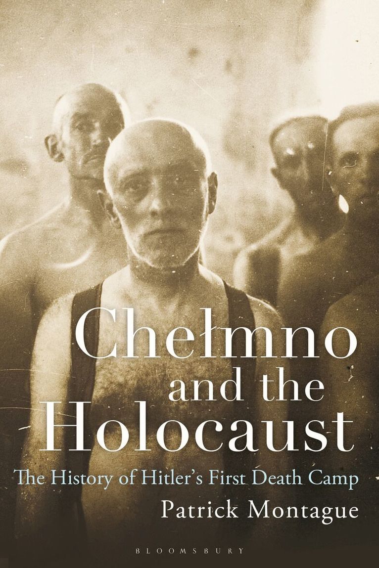 Patrick Montague - Chelmno and the Holocaust, Häftad