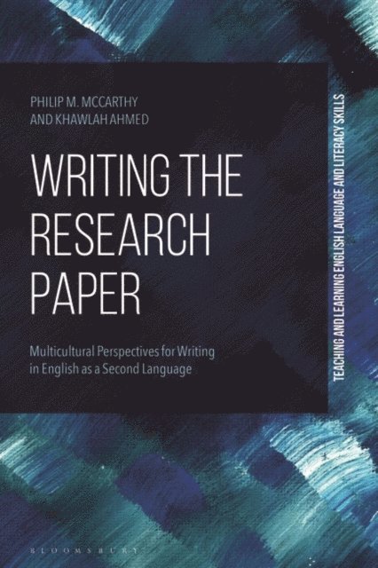 Philip M. McCarthy, Khawlah Ahmed - Writing the Research Paper, E-bok