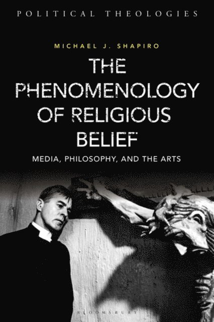 Michael J. Shapiro - Phenomenology of Religious Belief, E-bok