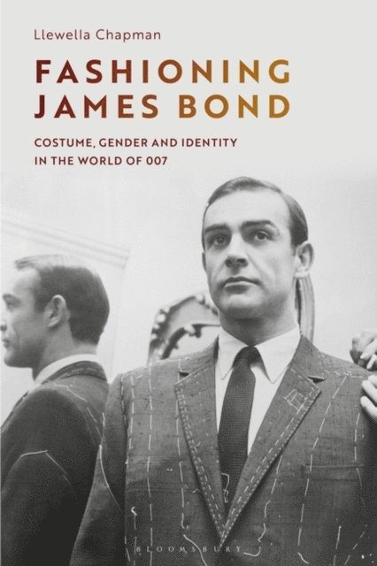 Llewella Chapman - Fashioning James Bond, E-bok