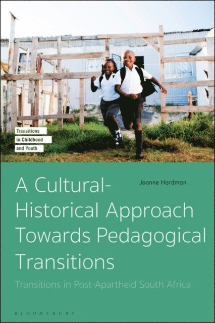 Joanne Hardman - Cultural-Historical Approach Towards Pedagogical Transitions, E-bok
