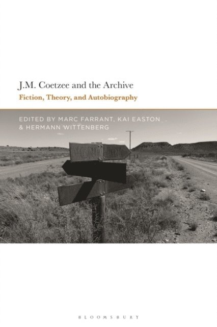 Marc Farrant, Kai Easton, Hermann Wittenberg - J.M. Coetzee and the Archive, E-bok