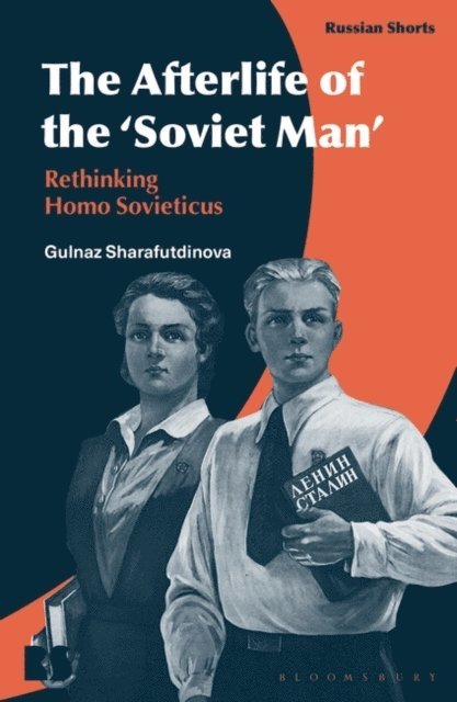 Gulnaz Sharafutdinova - Afterlife of the ‘Soviet Man’, E-bok