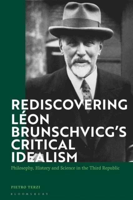 Pietro Terzi - Rediscovering Léon Brunschvicg’s Critical Idealism, E-bok