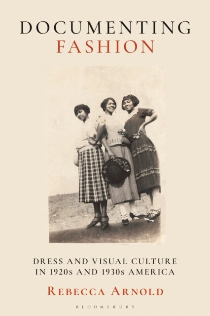Rebecca Arnold - Documenting Fashion, E-bok