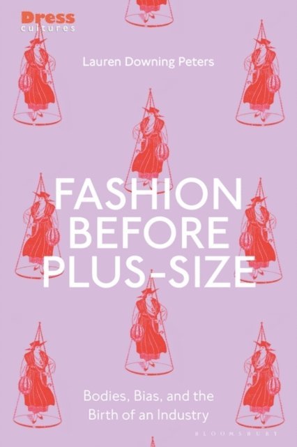 Lauren Downing Peters - Fashion Before Plus-Size, E-bok
