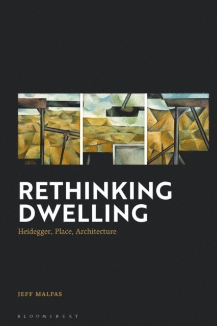 Jeff Malpas - Rethinking Dwelling, E-bok