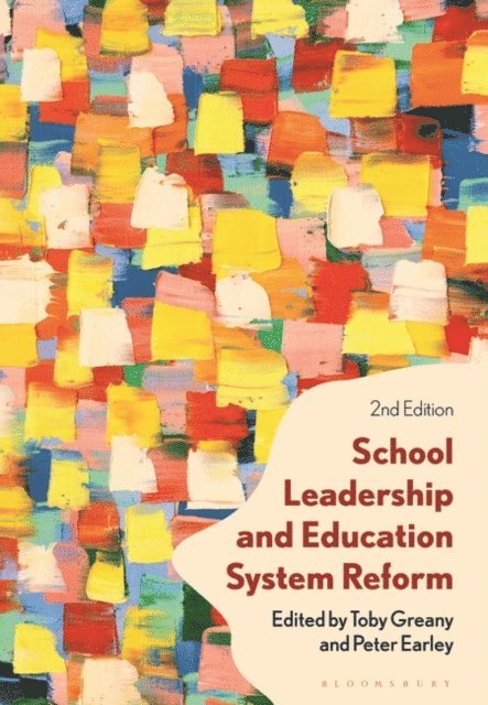 Toby Greany, Peter Earley - School Leadership and Education System Reform, E-bok