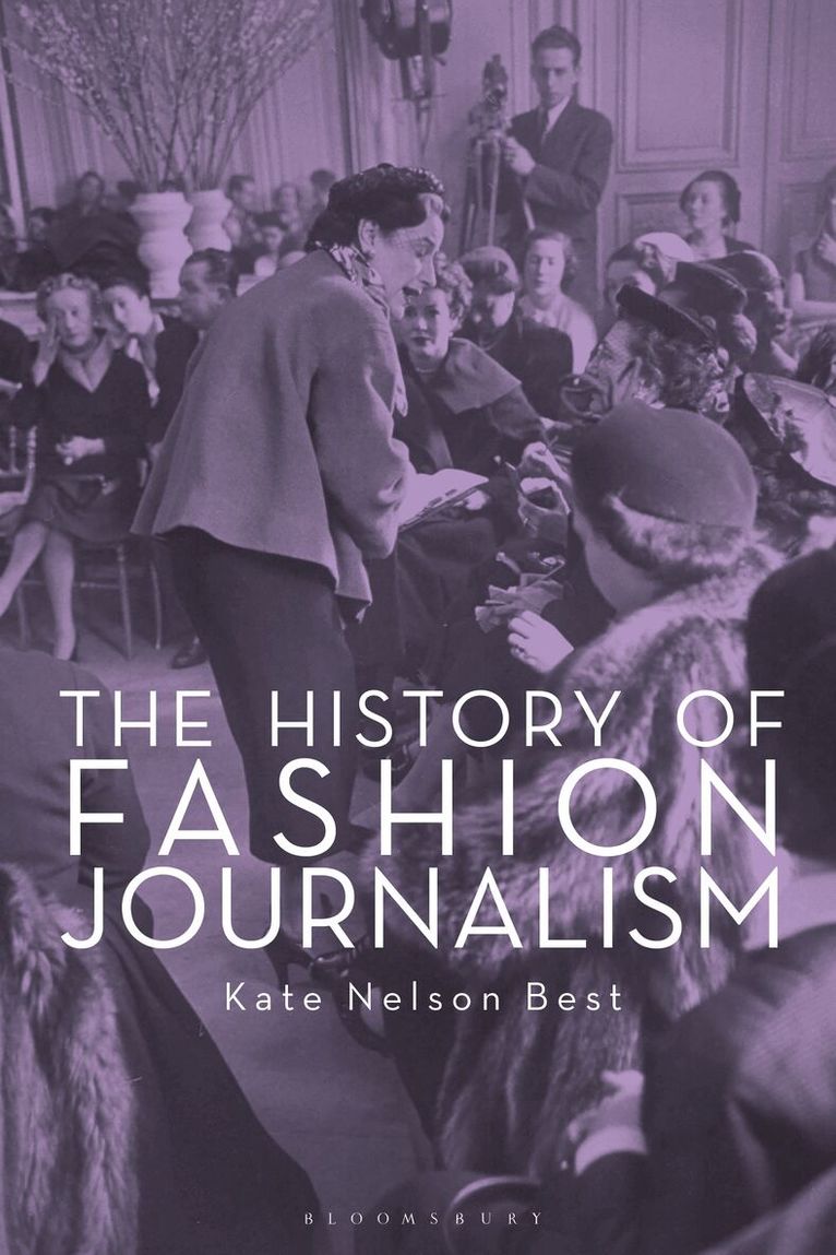 Kate Nelson Best - History of Fashion Journalism, Häftad. Tillgänglighet: Lägg i varukorg