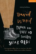 David Wood Plays for 5 12-Year-Olds