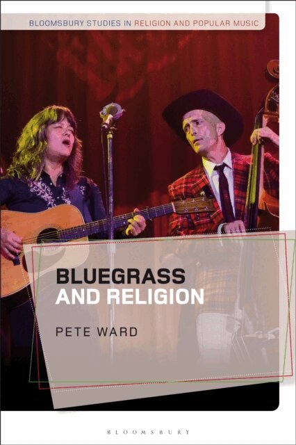 Pete Ward - Bluegrass and Religion, E-bok