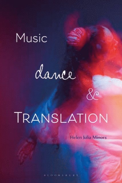 Helen Julia Minors - Music, Dance and Translation, E-bok