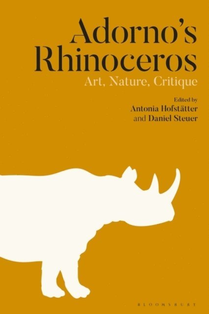 Antonia Hofstätter, Daniel Steuer - Adorno’s Rhinoceros, E-bok
