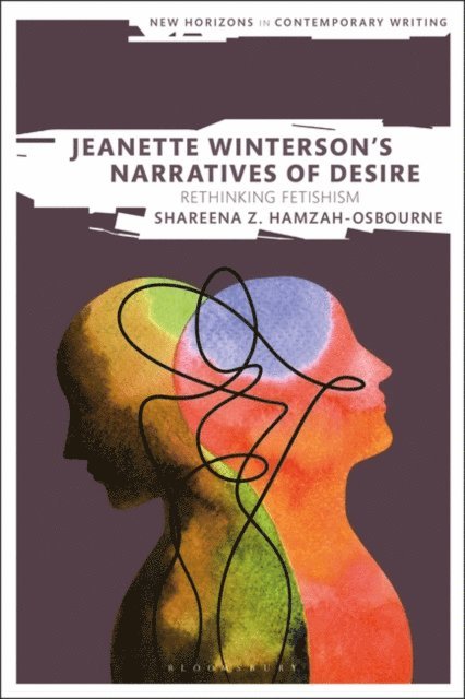 Shareena Z. Hamzah-Osbourne - Jeanette Winterson’s Narratives of Desire, E-bok