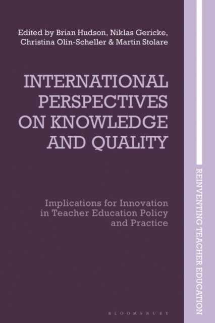 Brian Hudson, Niklas Gericke, Christina Olin-Scheller, Martin Stolare - International Perspectives on Knowledge and Quality, E-bok