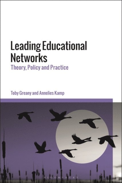 Toby Greany, Annelies Kamp - Leading Educational Networks, E-bok
