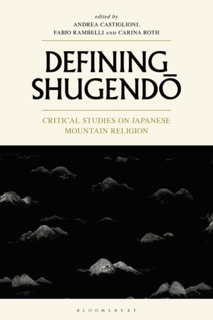 Andrea Castiglioni, Fabio Rambelli, Carina Roth - Defining Shugendo, E-bok