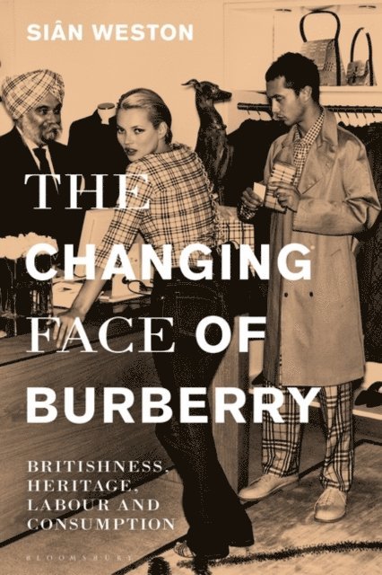 Siân Weston - Changing Face of Burberry, E-bok. Tillgänglighet: Lägg i varukorg
