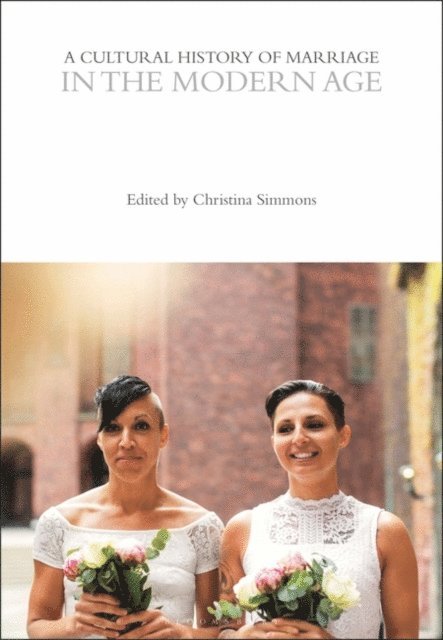 Christina Simmons - Cultural History of Marriage in the Modern Age, E-bok