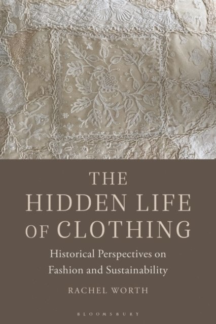 Rachel Worth - Hidden Life of Clothing, E-bok