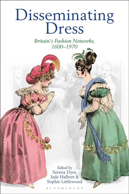 Serena Dyer, Jade Halbert, Sophie Littlewood - Disseminating Dress, E-bok