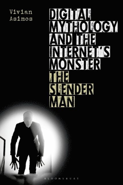 Vivian Asimos - Digital Mythology and the Internet's Monster, E-bok
