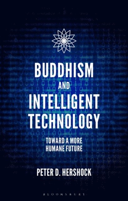 Peter D. Hershock - Buddhism and Intelligent Technology, E-bok