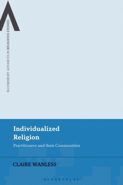 Claire Wanless - Individualized Religion, E-bok