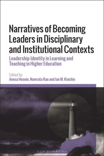 Anesa Hosein, Namrata Rao, Ian M. Kinchin - Narratives of Becoming Leaders in Disciplinary and Institutional Contexts, E-bok