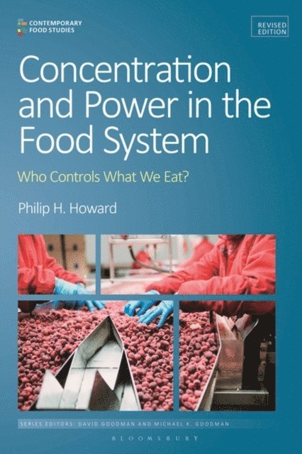 Philip H. Howard - Concentration and Power in the Food System, E-bok