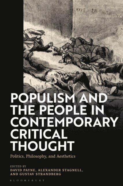 Alexander Stagnell, David Payne, Gustav Strandberg - Populism and The People in Contemporary Critical Thought, E-bok