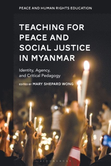 Mary Shepard Wong - Teaching for Peace and Social Justice in Myanmar, E-bok